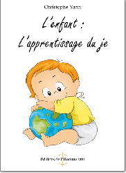 L'enfant : L'apprentissage du je